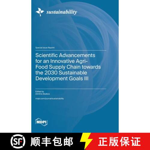 【3-4周达】精装 Scientific Advancements for an Innovative Agri-Food Supply Chain towards the 2030 Sus... [9783725816583]