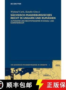预订 Sächsisch-Magdeburgisches Recht in Ungarn Und Rumänien: Autonomie Und Rechtstransfer Im Donau-... [9783110297300]