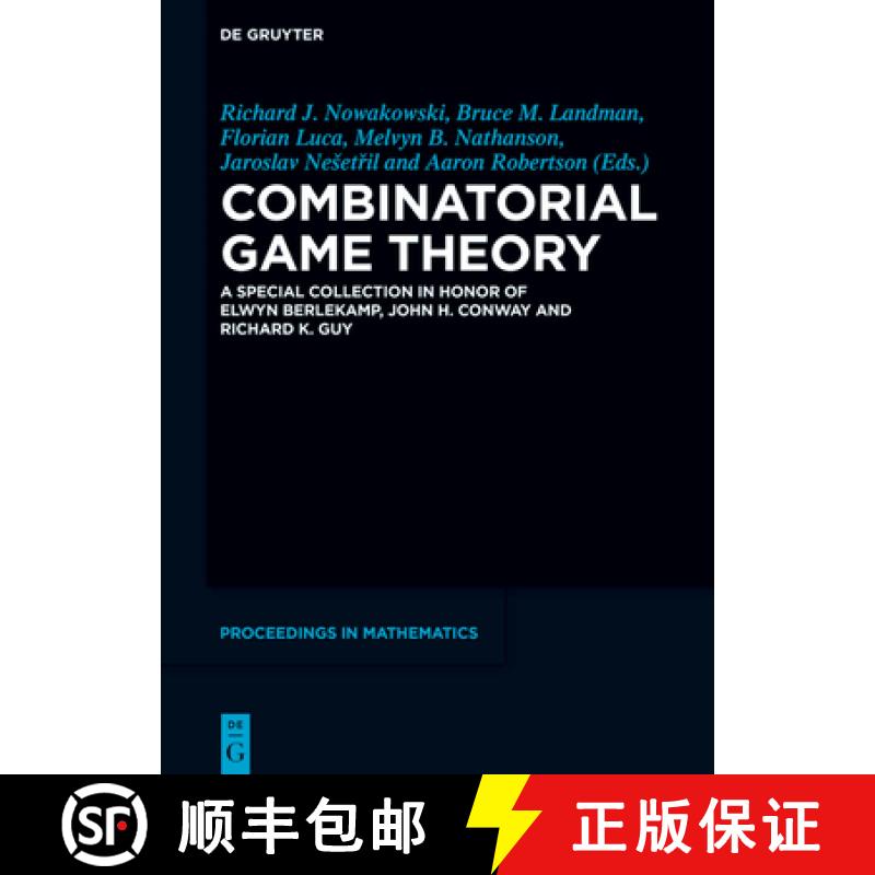 【2-3周达】Combinatorial Game Theory: A Special Collection in Honor of Elwyn Berlekamp, John H. Conwa... [9783110755343]
