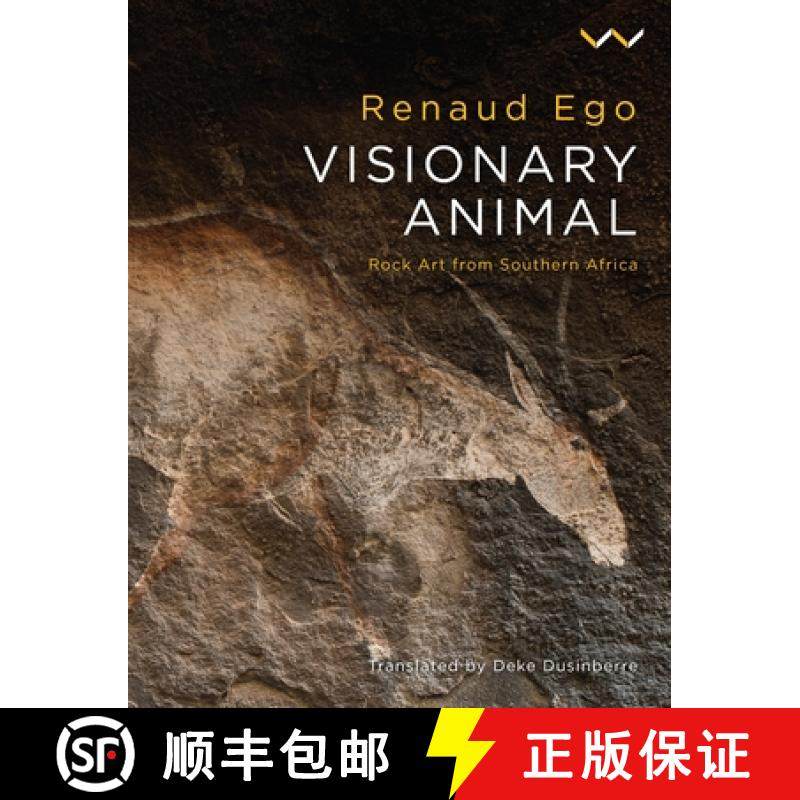 【3-4周达】Visionary Animal: Rock Art from Southern Africa [9781776142262]