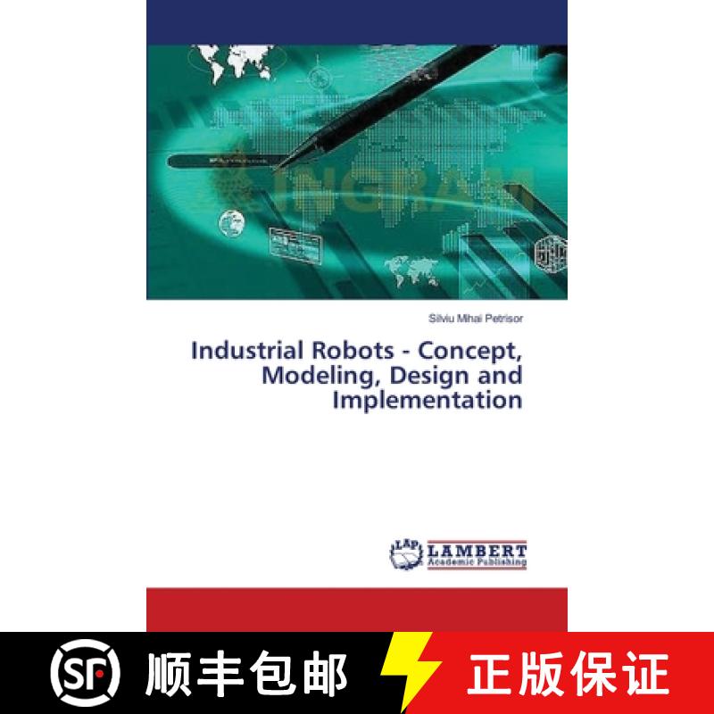 预订 Industrial Robots - Concept, Modeling, Design and Implementation [9783659471841]