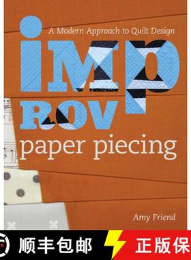 预订 Improv Paper Piecing: A Modern Approach to Quilt Design [9781940655239]