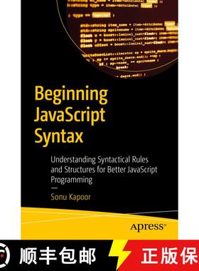 【3-4周达】Beginning JavaScript Syntax : Understanding Syntactical Rules and Structures for Better Ja... [9798868814594]