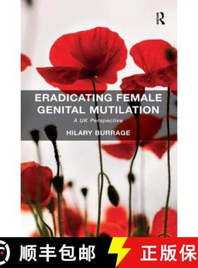【3-4周达】Eradicating Female Genital Mutilation : A UK Perspective [9781472419972]