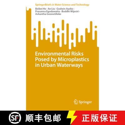 【3-4周达】Environmental Risks Posed by Microplastics in Urban Waterways [9789819906277]