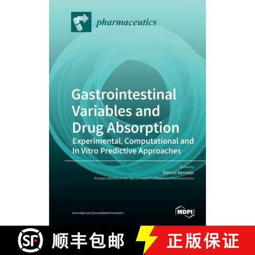 【3-4周达】Gastrointestinal Variables and Drug Absorption: Experimental, Computational and In Vitro P... [9783039284924]