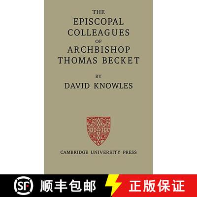 【3-4周达】The Episcopal Colleagues of Archbishop Thomas Becket: Being the Ford Lectures Delivered in... [9780521079679]