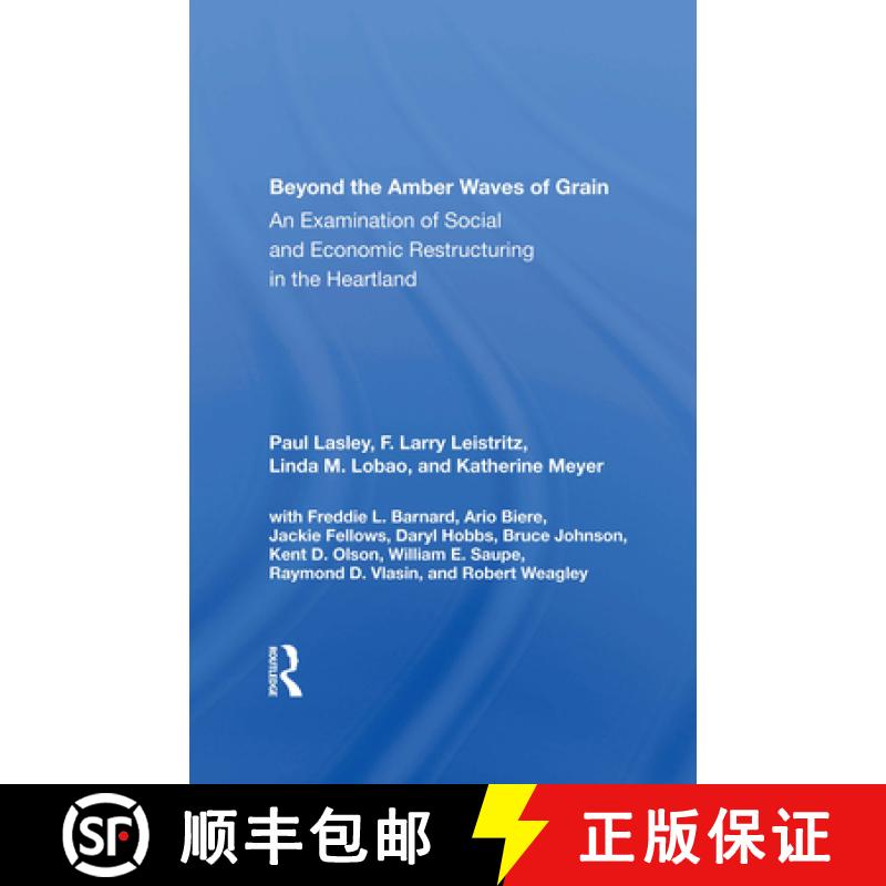 【3-4周达】Beyond the Amber Waves of Grain: An Examination of Social and Economic Restructuring in th... [9780367166656]