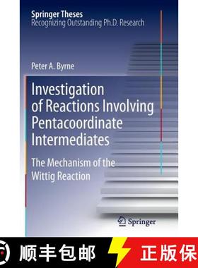 【3-4周达】Investigation of Reactions Involving Pentacoordinate Intermediates : The Mechanism of the ... [9783642437878]