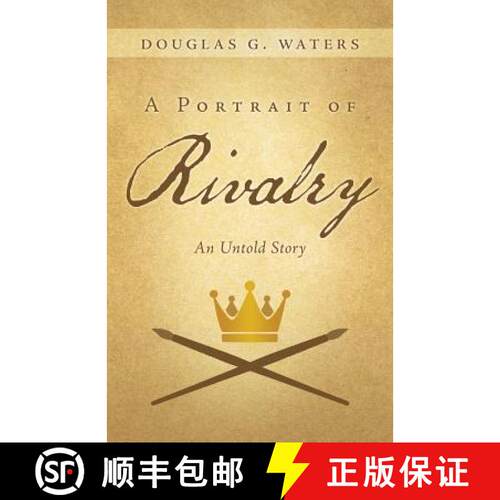 【3-4周达】A Portrait of Rivalry: An Untold Story [9781480801363]