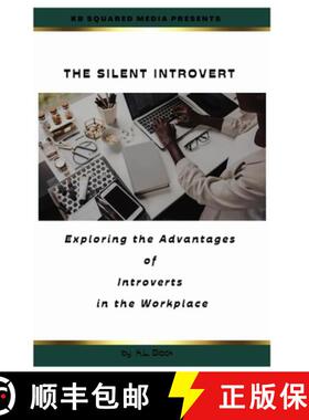 预订 The Silent Introvert: Exploring the Advantages of Introverts in the Workplace [9798218243067]