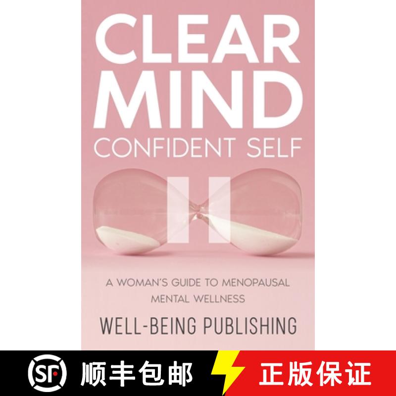 【2-3周达】Clear Mind, Confident Self: A Woman's Guide to Menopausal Mental Wellness [9781456644598]