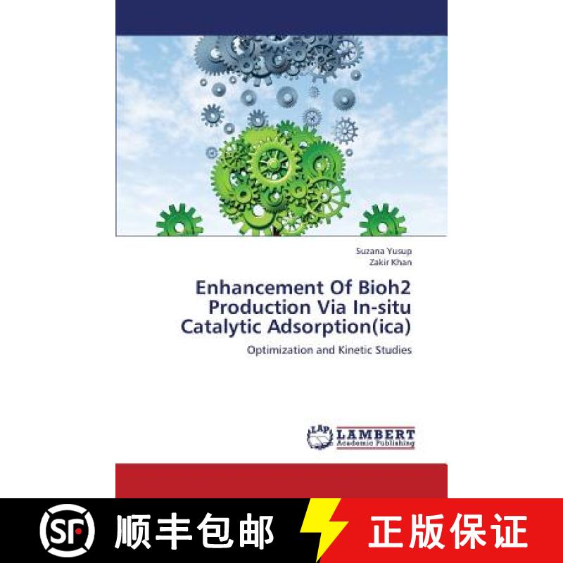 预订 Enhancement Of Bioh2 Production Via In-situ Catalytic Adsorption(ica) [9783659407826]
