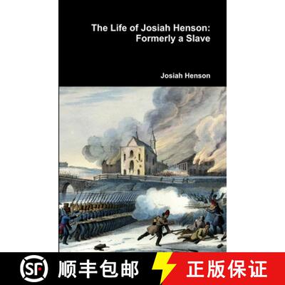 【3-4周达】The Life of Josiah Henson: Formerly a Slave [9781365769696]