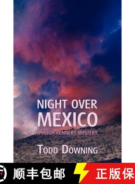 【3-4周达】Night Over Mexico (a Hugh Rennert Mystery) [9781616461539]