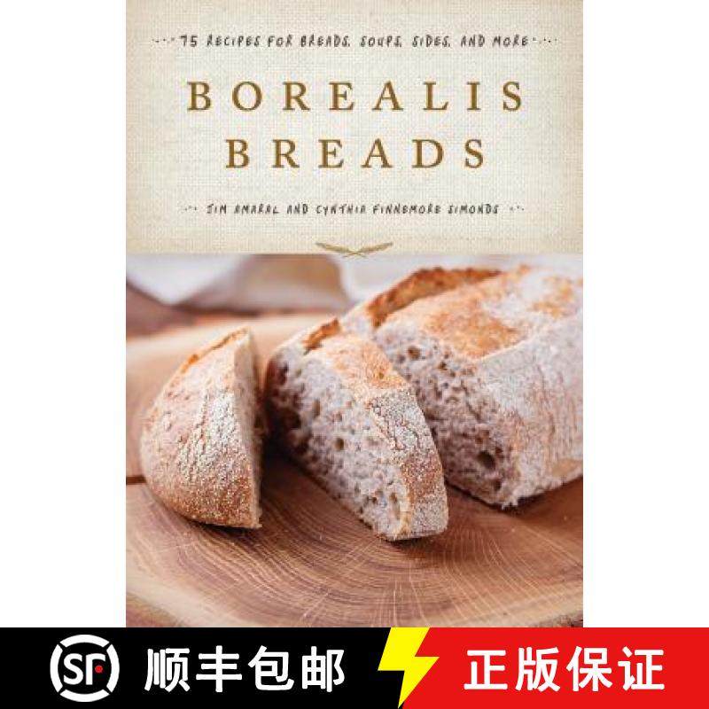 【3-4周达】Borealis Breads : 75 Recipes for Breads, Soups, Sides, and More [9781608936274]