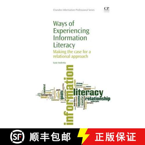 【3-4周达】Ways of Experiencing Information Literacy: Making the Case for a Relational Approach [9781843346807]