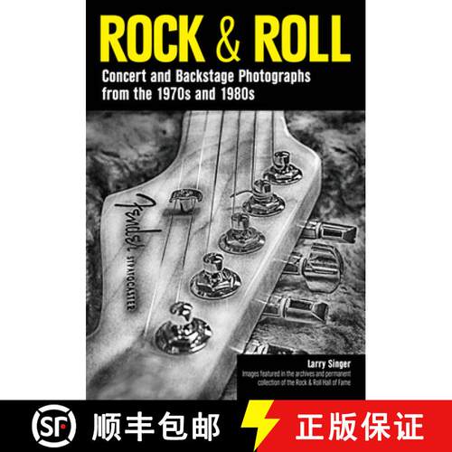 【3-4周达】Rock & Roll: Concert and Backstage Photographs from the 1970s and 1980s [9781682032923]