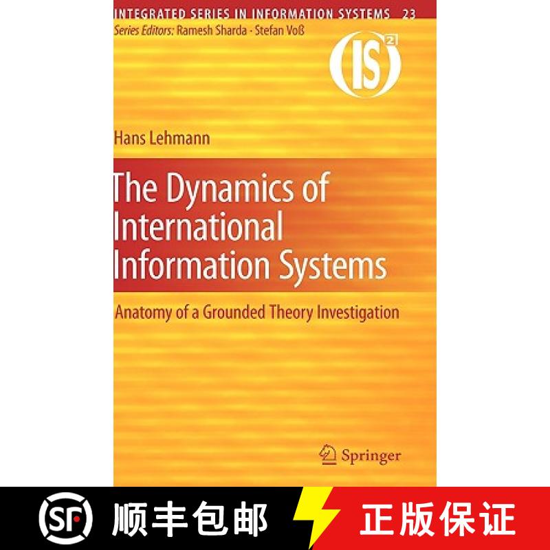 【3-4周达】The Dynamics of International Information Systems : Anatomy of a Grounded Theory Investiga... [9781441957498]