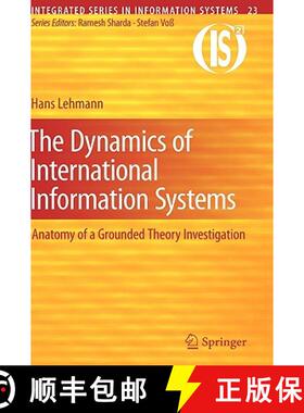 【3-4周达】The Dynamics of International Information Systems : Anatomy of a Grounded Theory Investiga... [9781441957498]