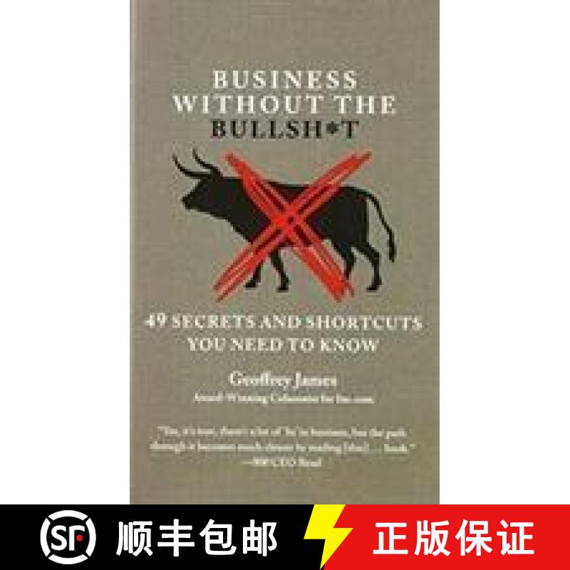 【3-4周达】BUSINESS WITHOUT THE BULLSH*T: 49 SECRETS AND SHORTCUTS YOU NEED TO... (INTERNATIONAL) [9781455541423]