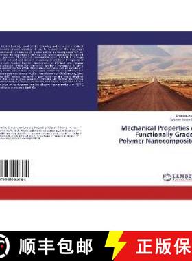 预订 Mechanical Properties of Functionally Graded Polymer Nanocomposites [9783330046184]