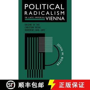 Late Social Imperial Political Movement Christian Vienna 18... Radicalism the 4周达 9780226069562 Origins