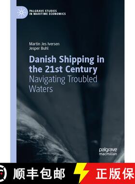 【3-4周达】Danish Shipping in the 21st Century : Navigating Troubled Waters [9783030433260]