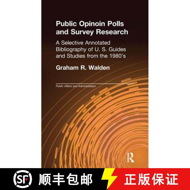 【3-4周达】Public Opinion Polls and Survey Research : A Selective Annotated Bibliography of U. S. Gui... [9781138984240]