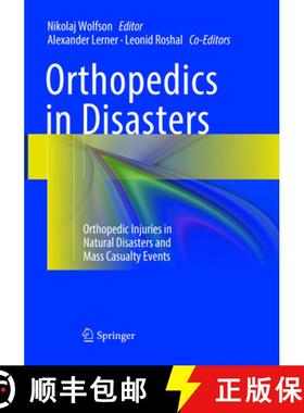 【3-4周达】Orthopedics in Disasters: Orthopedic Injuries in Natural Disasters and Mass Casualty Events [9783662569634]