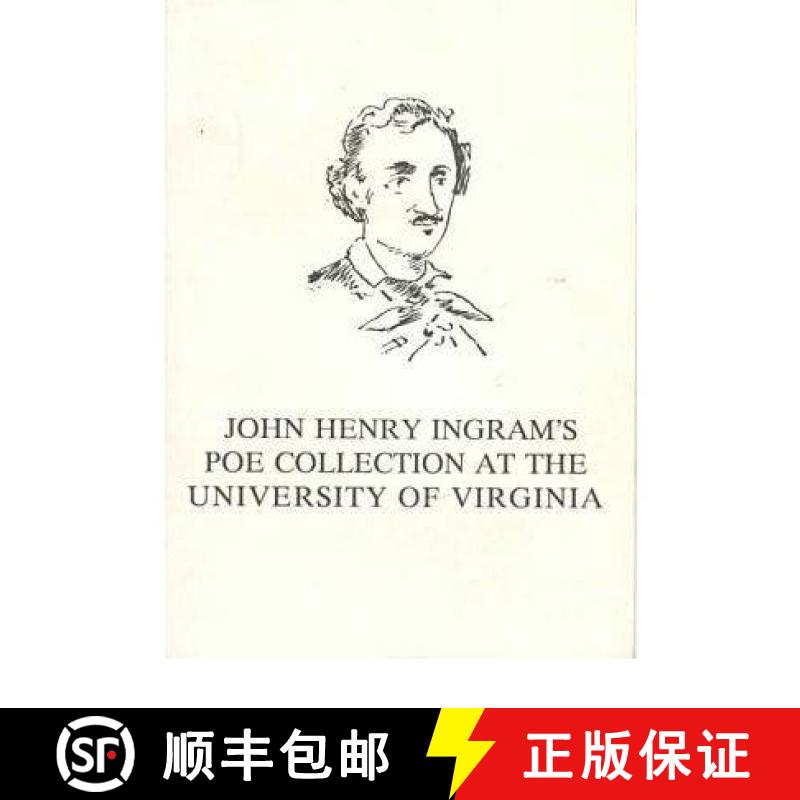 【3-4周达】John Henry Ingram's Poe Collection at the University of Virginia [9780813915524]
