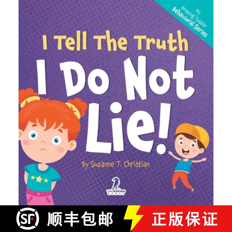 【2-3周达】I Tell The Truth. I Do Not Lie!: An Affirmation-Themed Toddler Book About Not Lying (Ages ... [9781960320520]