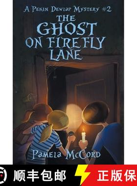 【3-4周达】The Ghost on Firefly Lane: A Pekin Dewlap Mystery #2 [9781947392731]