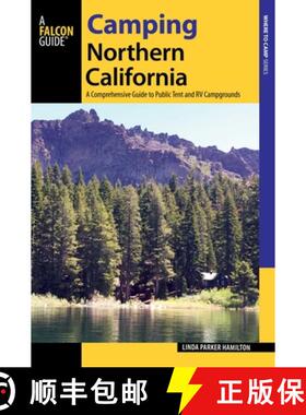 预订 Camping Northern California: A Comprehensive Guide to Public Tent and RV Campgrounds, Revised ed... [9781493000005]