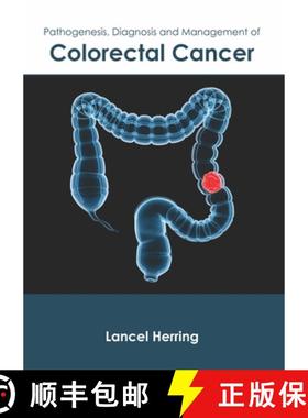 预订 Pathogenesis, Diagnosis and Management of Colorectal Cancer [9781632427489]