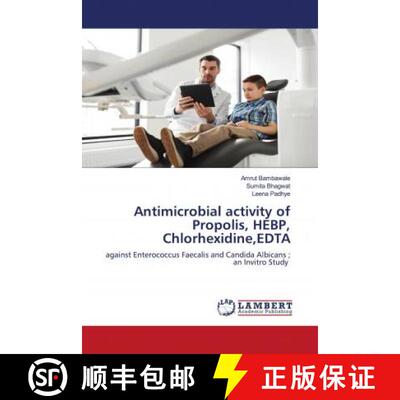 预订 Antimicrobial activity of Propolis, HEBP, Chlorhexidine,EDTA [9786202922104]
