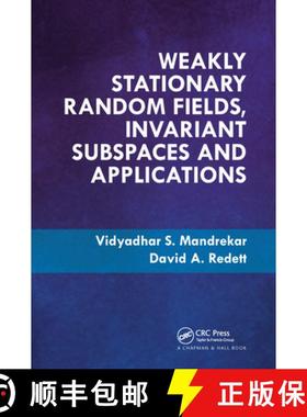 【3-4周达】Weakly Stationary Random Fields, Invariant Subspaces and Applications [9780367572723]