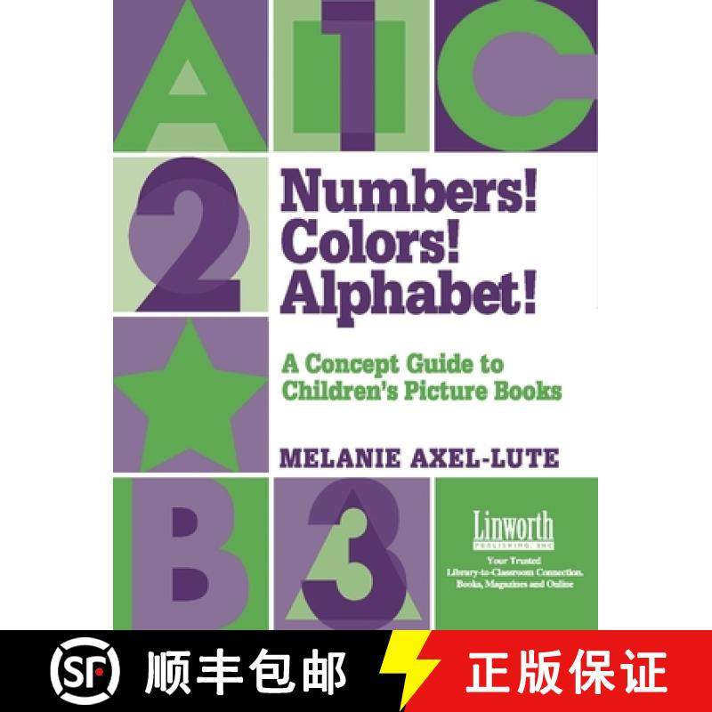 预订 Numbers! Colors! Alphabets!: A Concept Guide to Children's Picture Books [9781586830588]