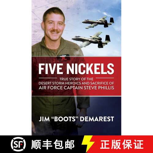 【3-4周达】精装 Five Nickels: True Story of the Desert Storm Heroics and Sacrifice of Air Force Capta... [9781637582596]