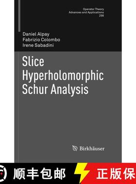 【3-4周达】Slice Hyperholomorphic Schur Analysis (Softcover reprint of the original 1st ed. 2016) (So... [9783319825977]