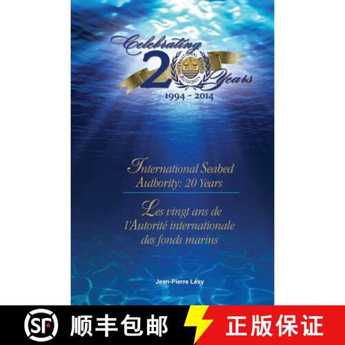 【3-4周达】International Seabed Authority: 20 years/ Les vingt ans de l'Autorité internationale des ... [9789768241252]