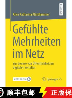 【3-4周达】Gefühlte Mehrheiten Im Netz: Zur Genese Von Öffentlichkeit Im Digitalen Zeitalter [9783658478551]