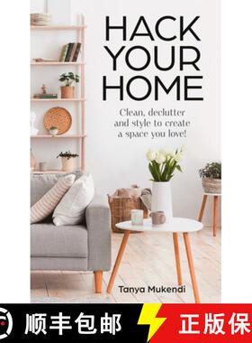 【3-4周达】Hack Your Home: Cleaning, Organisation and Styling Tips, Tricks and Inspiration to Create ... [9780008695262]