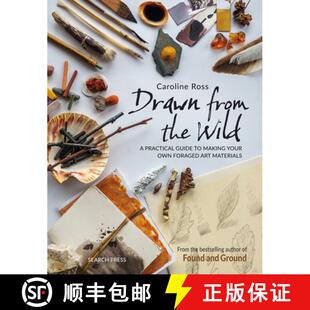 【3-4周达】Drawn from the Wild: A Practical Guide to Making Your Own Foraged Art Materials [9781800922594]