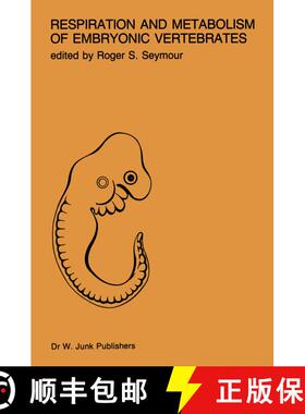 【3-4周达】Respiration and metabolism of embryonic vertebrates: Satellite Symposium of the 29th Inter... [9789400965386]