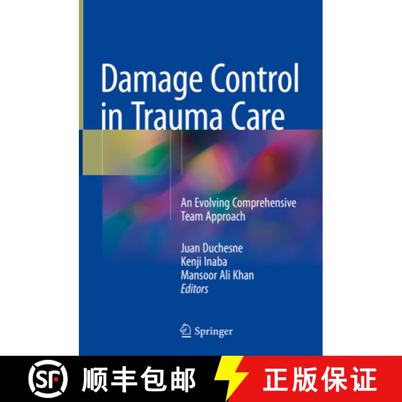 【3-4周达】Damage Control in Trauma Care: An Evolving Comprehensive Team Approach [9783319726069]