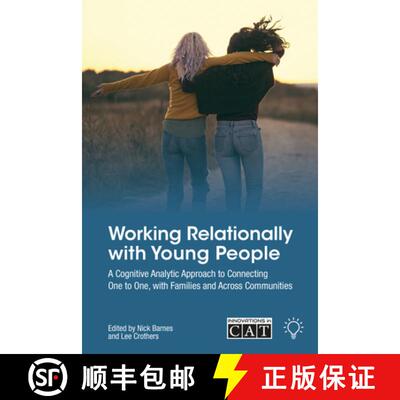 【3-4周达】Working Relationally with Young People: A Cognitive Analytic Approach to Connecting One to... [9781803883120]