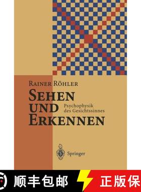【3-4周达】Sehen Und Erkennen: Psychophysik Des Gesichtssinnes [9783642793332]