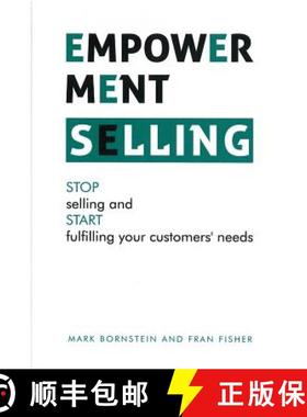 预订 Empowerment Selling: STOP selling and START fulfilling your customer's needs [9780979875410]