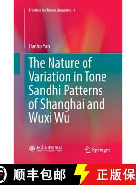 【3-4周达】The Nature of Variation in Tone Sandhi Patterns of Shanghai and Wuxi Wu [9789811355882]